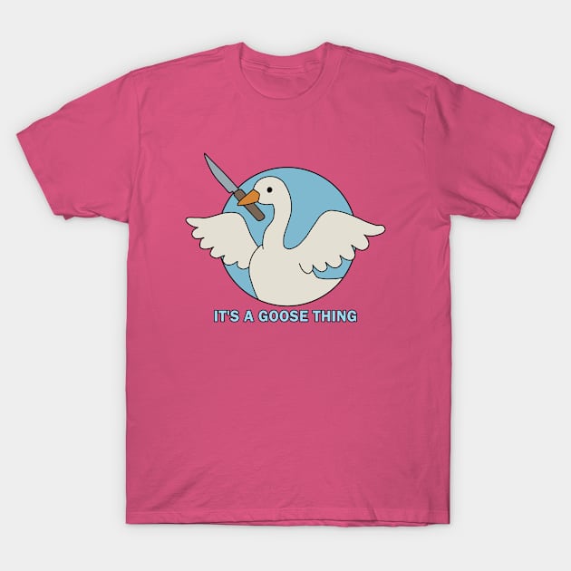 It is a goose thing T-Shirt by valentinahramov